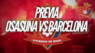 PREVIA OSASUNA VS BARCELONA [upl. by Meelas]