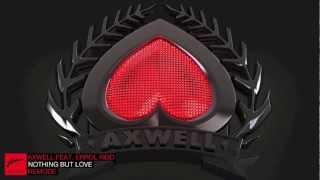 Axwell ft Errol Reid  Nothing But Love Remode [upl. by Elmo]