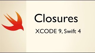 Closures in Swift 4 Xcode 9 [upl. by Icak]