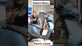 Ampere nexus electric scooter automobile evscooter ev electric evindia ebike ola evscooters [upl. by Goulet]