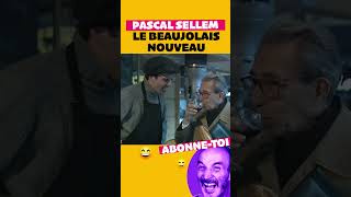 🍷Le Beaujolais nouveau de Pascal Sellem 😂 shorts prank bestof humour sketch rire [upl. by Sanferd]