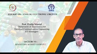 Lecture 12  Revisiting MOSFET Contd [upl. by Mendelsohn283]