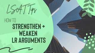 LSAT Tips How to Strengthen and Weaken Arguments [upl. by Hepsibah567]