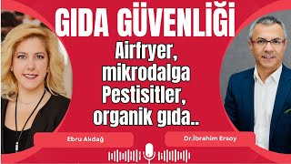 GIDA GÜVENLİĞİ Airfryer mikrodalga Pestisitler organik gıda [upl. by Beker94]