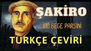 Dengbêj Şakiro  Îbo Bege Parsînî  Türkçe Çeviri  Sözleri  • Çocuklarına kıydı [upl. by Valerye]