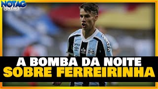 A BOMBA DA NOITE APÓS VITÓRIA DO GRÊMIO FERREIRA NÃO SERÁ MAIS JOGADOR DO GRÊMIO [upl. by Aratas]