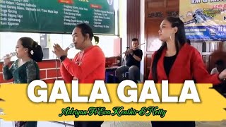 GALA GALA Voc Adriyan ft Eva amp Netty I New DNA Musik [upl. by Adnoek]