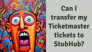 Can I transfer my Ticketmaster tickets to StubHub [upl. by Alegnave]