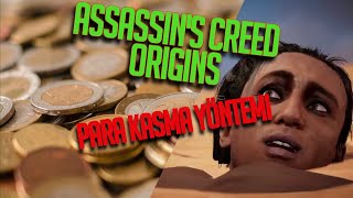 ASSASSINS CREED ORIGINS EN HIZLI PARA KASMA YÖNTEMİ [upl. by Ydur]