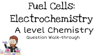 Fuel Cells  Electrochemistry  A level Chemistry  Exam Question Walkthrough [upl. by Akima388]