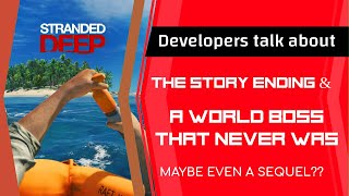 Stranded Deep Devs Talk about Endings a 4th Boss and more [upl. by Aicargatla]