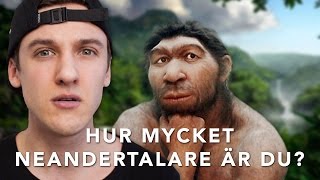 Hur mycket neandertalare är du  Dumma test [upl. by Trembly74]