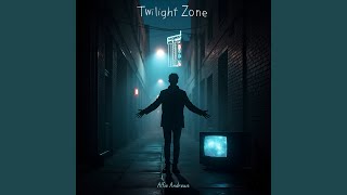 Twilight Zone [upl. by Bosson]