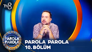 Parola Parola 10 Bölüm ParolaParolaTV8 [upl. by Yrrej979]