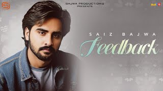 FeedBack  Saiz Bajwa  Bio Level 2  Latest Punjabi Song 2024 [upl. by Adora]