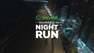 Sicredi Balneário Night Run 2018 [upl. by Eibor]