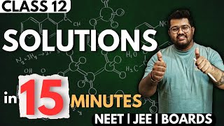 Class 12 Chemistry  Solutions in 15 Minutes  Rapid Revision of Chemistry  NEET 2024  Boards 2024 [upl. by Wessling]