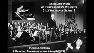 LVBeethoven ViolinConcerto  YMenuhin amp WFurtwängler PhilharmoniaO  Apr81953 [upl. by Lsil]