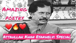 Best of Attaullah khan sher  Attaullah Khan Esakhelvi Special peotry  MY ki fav  status stories [upl. by Leahcimnaes13]