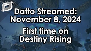 Datto Stream First time playing Destiny Rising  November 8 2024 [upl. by Akili]