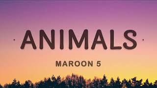 Maroon 5  Animals Lyrics [upl. by Ronda]