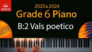 ABRSM 2023 amp 2024  Grade 6 Piano exam  B2 Vals poetico  Enrique Granados [upl. by Chappy]