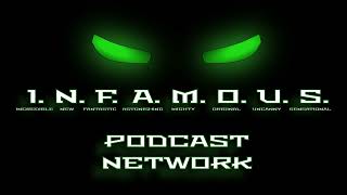 Infamous Podcast MCP Episode 199 [upl. by Onilegna650]