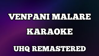 Venpani malare karaoke with lyrics UHQ Remastered [upl. by Ayrad279]