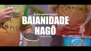 Baianidade Nagô  Bloco Santo Pecado Cover [upl. by Nogras]