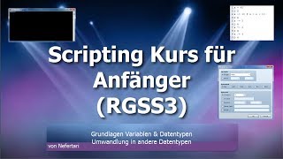 RGSS3 02 Variablen Datentypen amp Umwandlung Datentyp  Scripting Tutorial RM VX Ace Deutsch [upl. by Notgnimer]