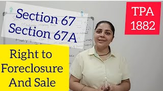 Section 67 and 67A Right to Foreclosure and Sale  Transfer of Property Act 1882 tpa1882 [upl. by Oirom]