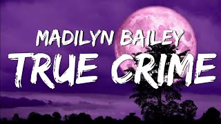 Madilyn Bailey  TRUE CRIME Lyrics Video [upl. by Dunton]