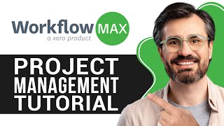 WorkflowMax Tutorial for Beginners  StepbyStep Guide to Project Management 2024 [upl. by Dareg]