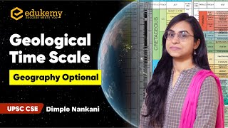 Geological Time Scale  Geography Optional  Dimple Nankani  UPSC CSEIAS  Edukemy [upl. by Eeimaj631]