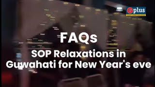 SOP Relaxations in Guwahati for New Years Eve  Guwahati Plus [upl. by Eadas622]