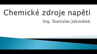 Chemické zdroje napětí [upl. by Eanert]