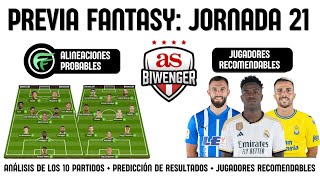 ✅ ANÁLISIS FANTASY JORNADA 21 ALINEACIONES Y RECOMENDACIONES DE CADA PARTIDO  BIWENGER 2324 [upl. by Idalina]