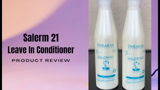 Salerm 21 B5 Silk Protein Leave In Conditioner Product Review [upl. by Cassy]