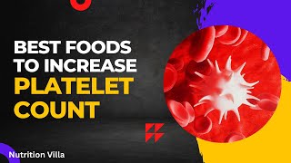 Which Food Items Increase Platelets Count Naturally   Platelets Increasing FOODS  NUTRITION VILLA [upl. by Ashlen763]