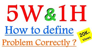 What is the 5W1H Method  How to define problem correctly   Problem Definition  5W1H Technique [upl. by Sawyor]