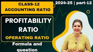 operating ratio  profitability ratio  Accounting ratio class 12 [upl. by Eenobe768]