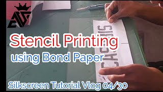 SILKSCREEN TUTORIAL  STENCIL PRINTING USING BOND PAPER  VLOG 0430 [upl. by Blatt916]