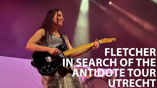 FLETCHER  In Search Of The Antidote Tour Utrecht FULL CONCERT  SOUNDCHECK [upl. by Nnairrehs230]