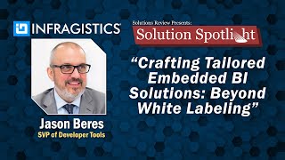 Crafting Tailored Embedded BI Solutions Beyond White Labeling  SolutionSpotlight w Infragistics [upl. by Aslam707]