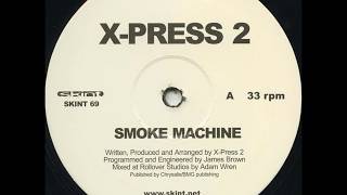 XPress 2  Smoke Machine Original Mix [upl. by Warden]