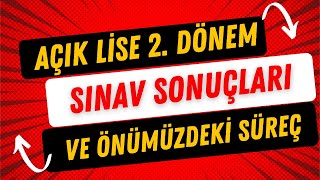 Açık Lise 2 Dönem Sınav Sonuçları Ne Zaman Açıklanacak [upl. by Ecnarrat]