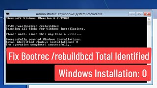 Fix bootrec rebuildbcd Toal Identified Windows Installation 0 In Windows 7 [upl. by Nerej]