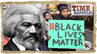 From the Abolitionist Movement to BlackLivesMatter  Time Capsule [upl. by Otanutrof]