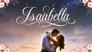 🛑Isabelle♥️romantic songs for Isabella🎧 [upl. by Jaehne679]