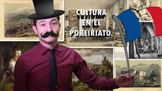 CULTURA EN EL PORFIRIATO [upl. by Nebe]